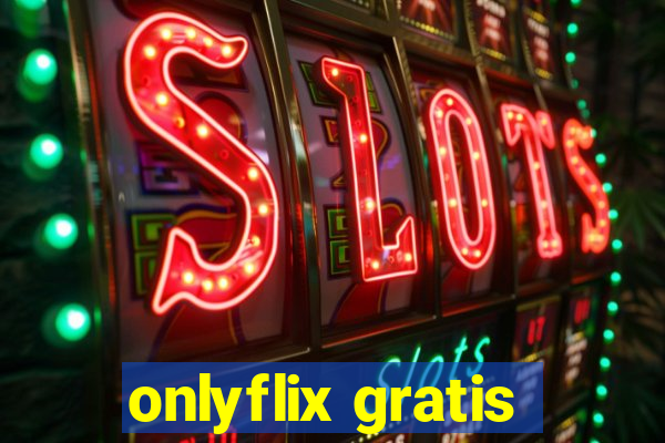 onlyflix gratis